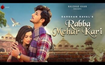 Rabba Mehar Kari Lyrics - Darshan Raval Ft. Diksha Singh
