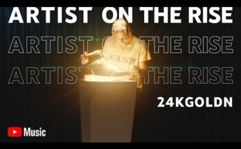 Artist on the Rise Lyrics - 24kGoldn