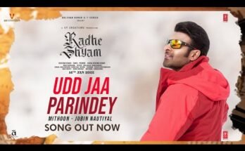 Udd Jaa Parindey Song Lyrics - Jubin Nautiyal | Radhe Shyam