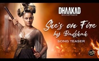 She's On Fire Lyrics - Dhaakad | Kangana Ranaut