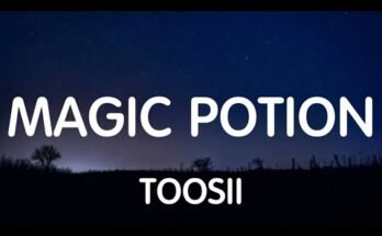 Magic Potion Lyrics - Toosii