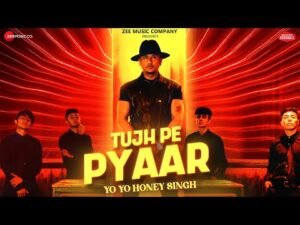 Tujh Pe Pyaar Lyrics - Yo Yo Honey Singh
