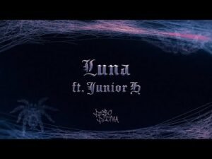 LUNA Lyrics - Peso Pluma, Junior H