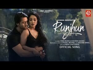 Runjhun Lyrics - Vishal Mishra | Hina Khan
