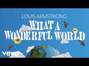 What A Wonderful World Lyrics - Louis Armstrong