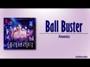 Ball Buster Lyrics - Celebrity OST