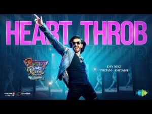 Heart Throb Lyrics - Rocky Aur Rani Kii Prem Kahaani | Dev Negi