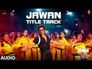 JAWAN TITLE TRACK Lyrics - Jawan | Shah Rukh Khan