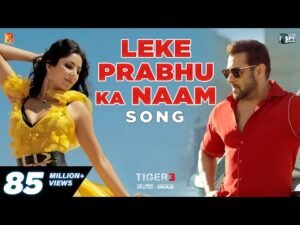 Leke Prabhu Ka Naam Song Lyrics - Arijit Singh | Tiger 3