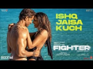 Ishq Jaisa Kuch Lyrics - FIGHTER