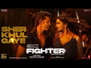 Sher Khul Gaye Song Lyrics - FIGHTER