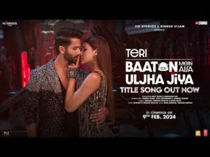 Teri Baaton Mein Aisa Uljha Jiya Lyrics - Title Track | Raghav