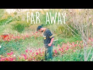 Far Away Lyrics - Ali Raza