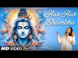 Har Har Shambhu Full Bhajan Lyrics - Jubin Nautiyal