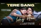 Tere Sang Ishq Hua Song Lyrics - Arijit Singh x Neeti Mohan