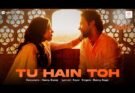 Tu Hai Toh Dil Dhadakta Hai Lyrics - Mr & Mrs Mahi